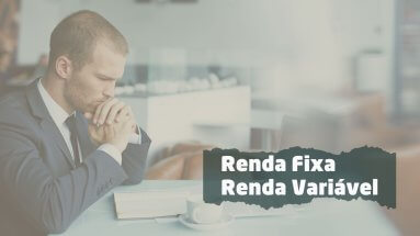 RENDA FIXA x RENDA VARIÁVEL - qual é a melhor para investir em 2023